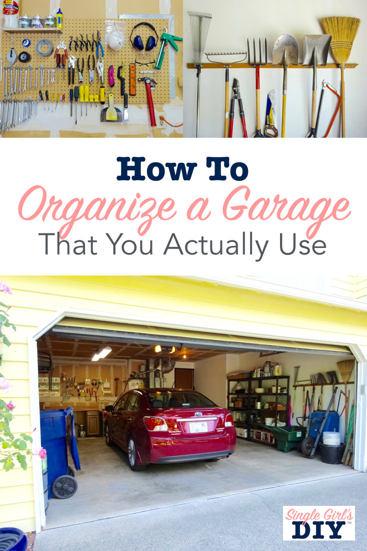 How to Organize Your Garage (Real Life Pictures) - Single Girl's DIY