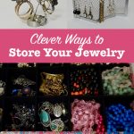 Clever ways to store jewelry