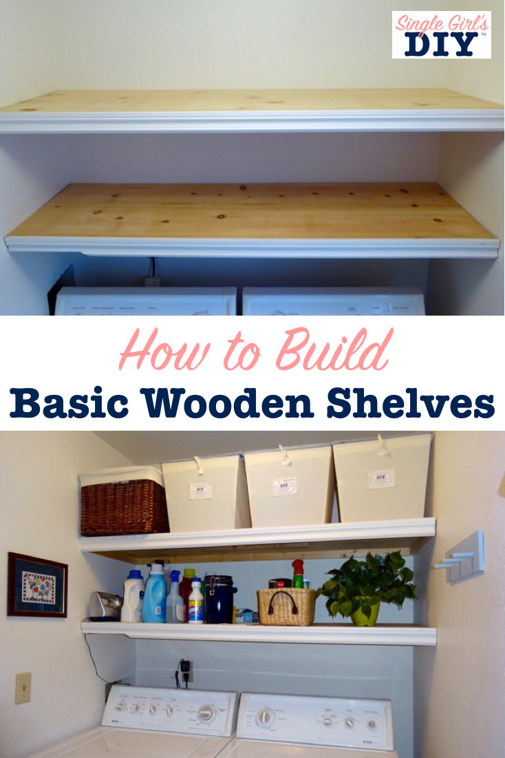 How to Build Basic Wooden Shelves Single Girl's DIY