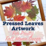 Pressed leaves for fall home decor