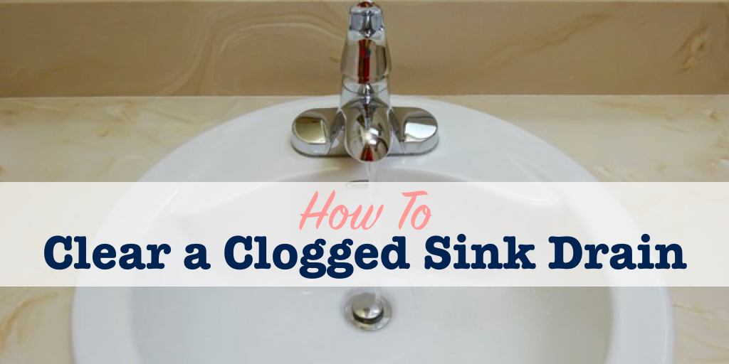 How to clear a clogged sink drain