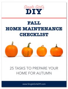 Fall Maintenance Checklist: 25 Ideas - Single Girl's DIY