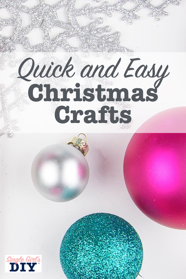 Quick and Easy Christmas Crafts | Single Girl's DIY