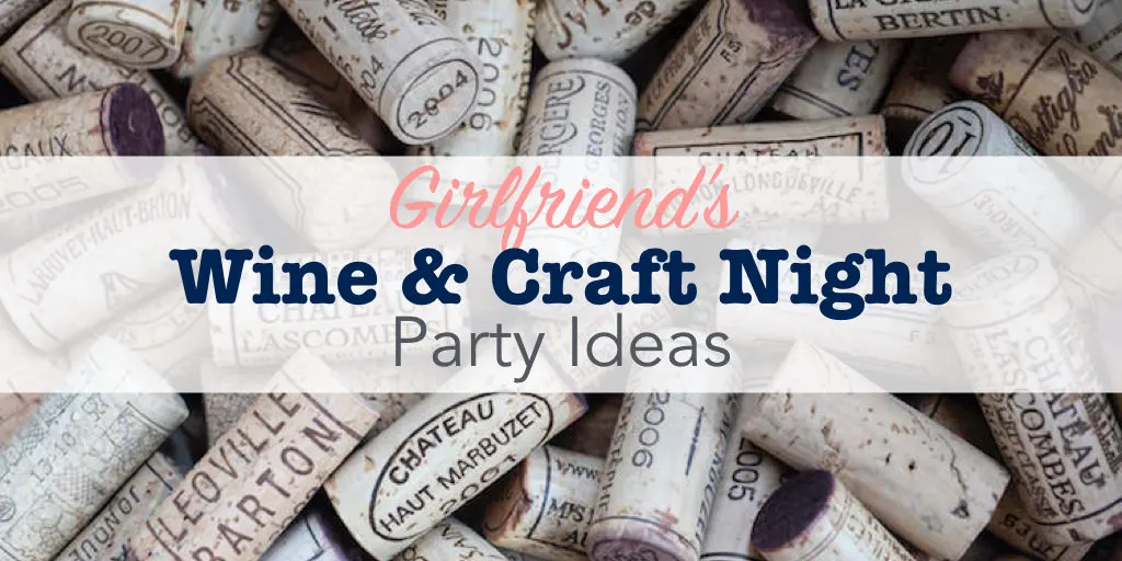 Girlfriends Wine and Craft Night Party Ideas! - Single Girl's DIY