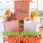 wood block pumpkins in fall colors