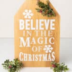 Believe in the Magic of Christmas wooden craft