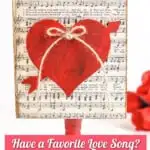 diy craft using love song sheet music and wooden heart