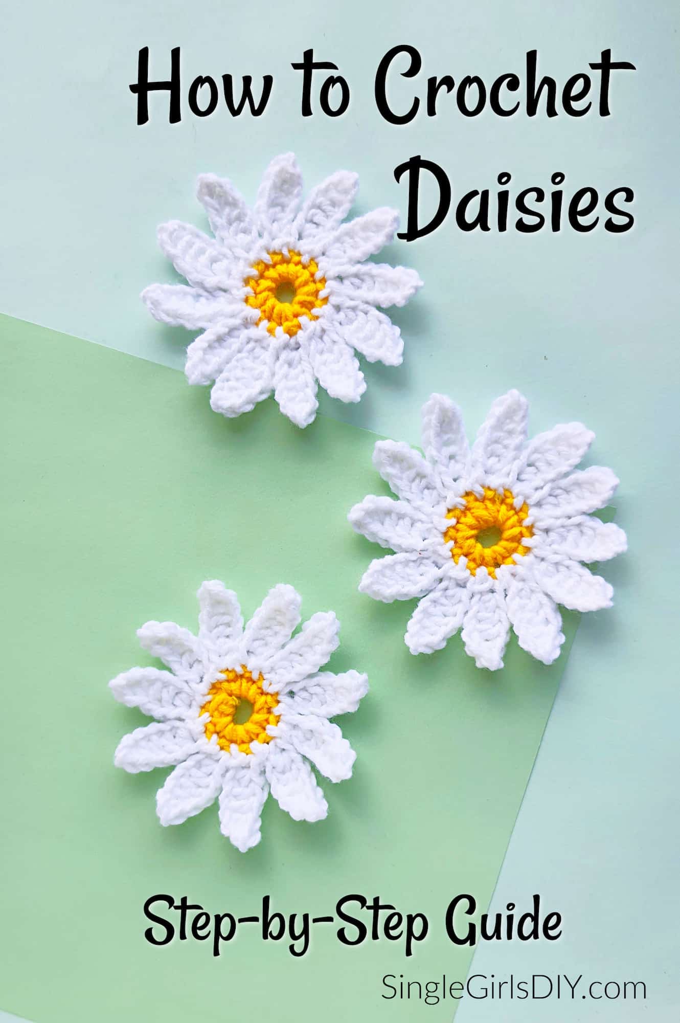 Easy Daisy Crochet Pattern - Single Girl's DIY