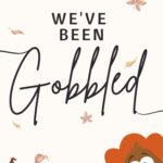 you've been gobbled free printable sign
