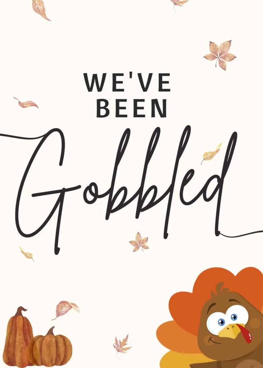 you've been gobbled free printable sign