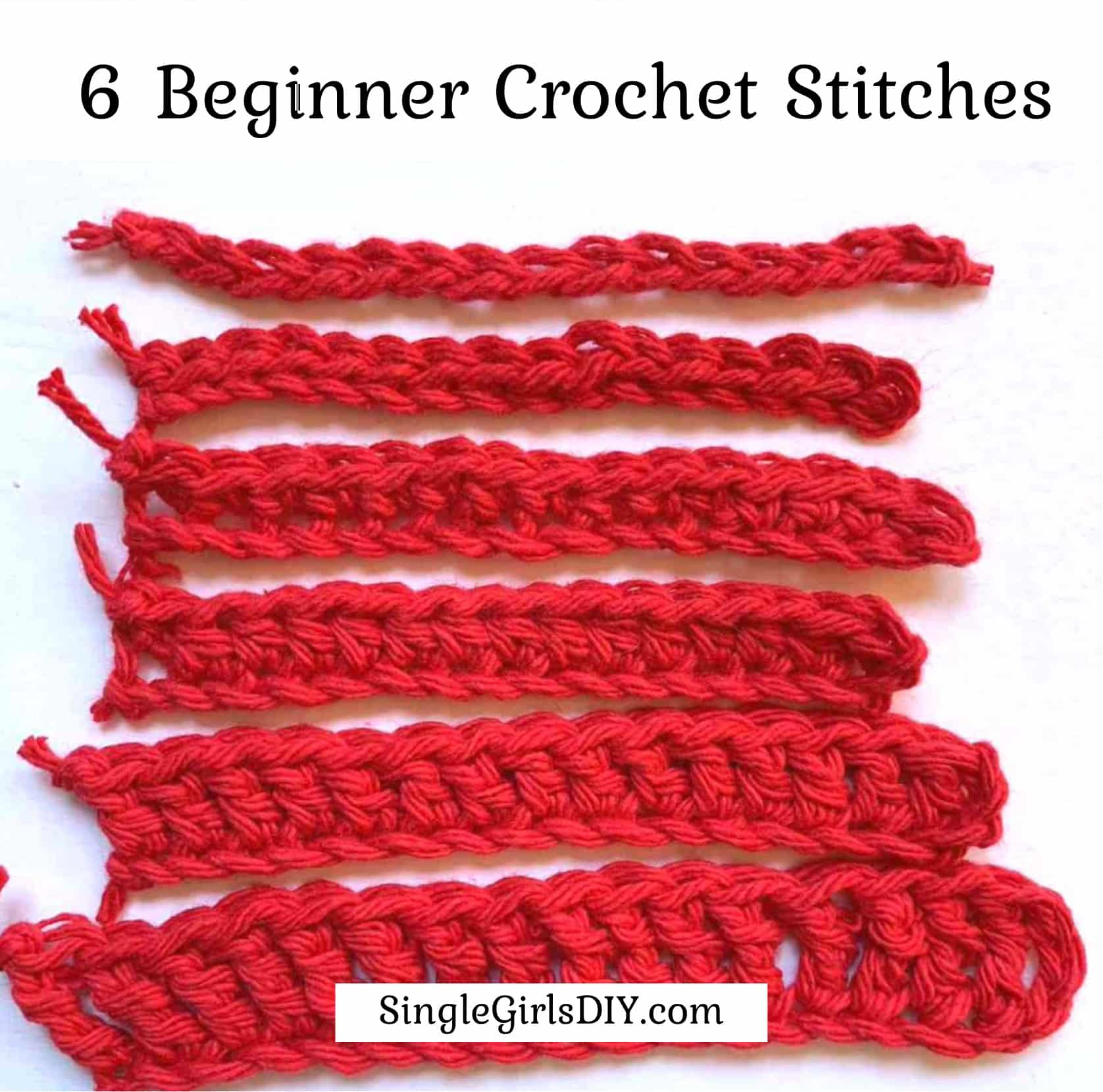 6 Beginner Crochet Stitches: The Basics You Need to Learn - Single Girl's  DIY