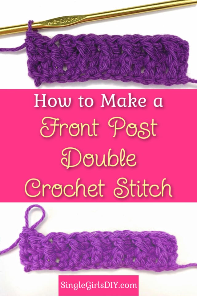 How To Make A Front Post Double Crochet Stitch (fpdc) - Single Girl's DIY