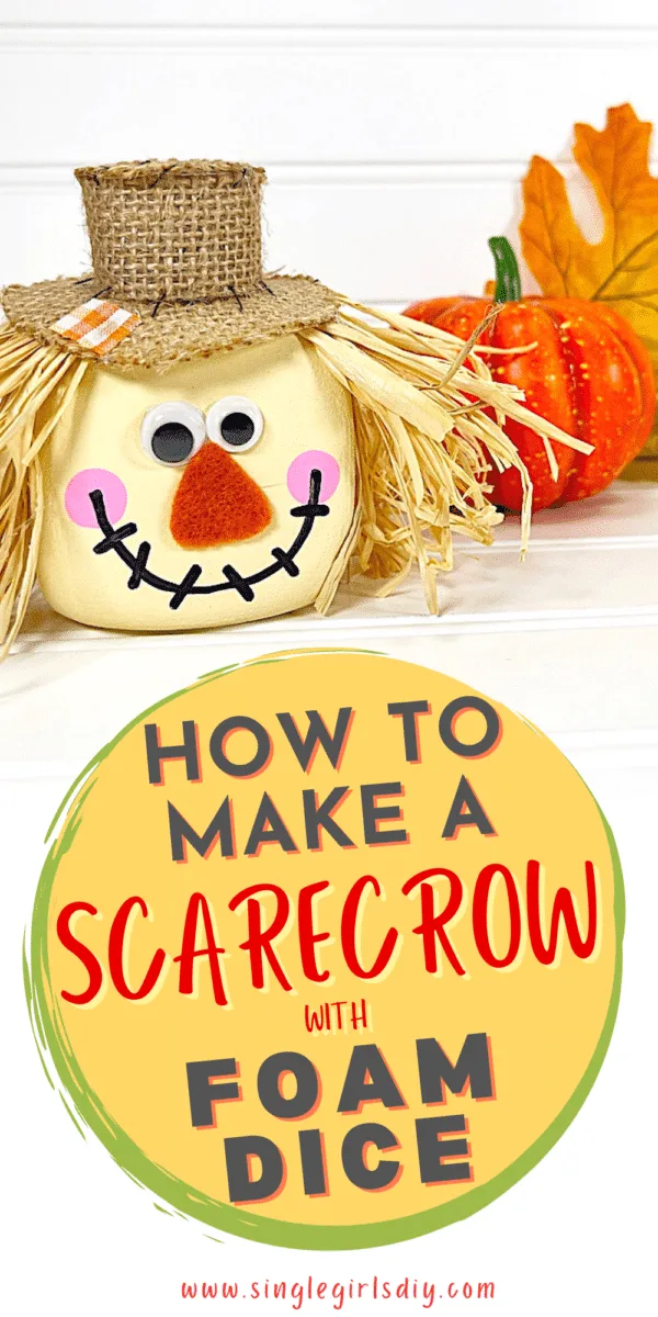 Create a scarecrow using foam dice.