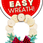 A sign that says buy wood slices for an easy wreath made from wood slices.