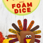 How to make a turkey with foam dice.