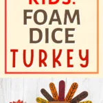 Thanksgiving craft for kids featuring a foam dice turkey.