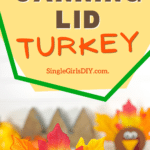 Make your own turkey with a dollar DIY canning lid.