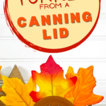 Create a festive canning lid turkey for Thanksgiving.