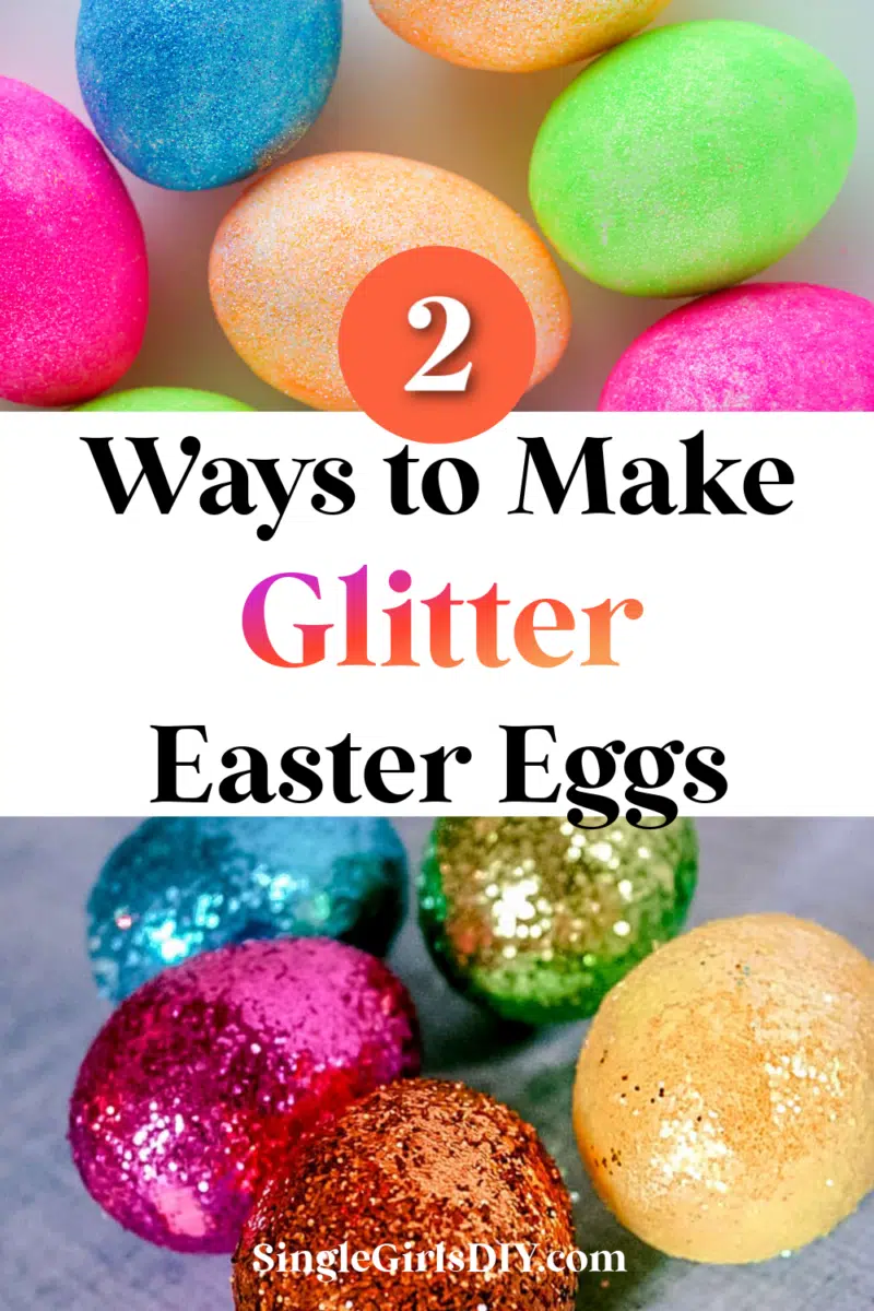 A DIY guide showcasing "2 ways to make glitter Easter eggs" with images of colorful, glitter-coated eggs.