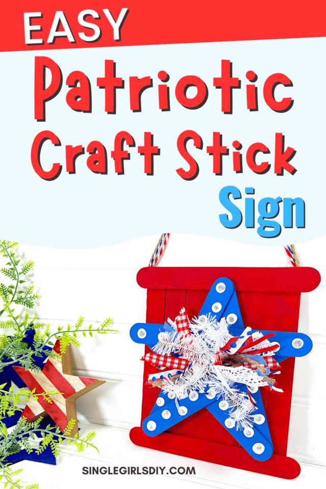 Patriotic Craft Stick Sign (Dollar Store DIY) - Single Girl's DIY