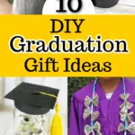 Collage of graduation-themed DIY gifts, including a stuffed toy, a graduation cap, a money jar with a miniature cap, and a person wearing a money lei. Text overlay reads "10 DIY Graduation Gift Ideas.