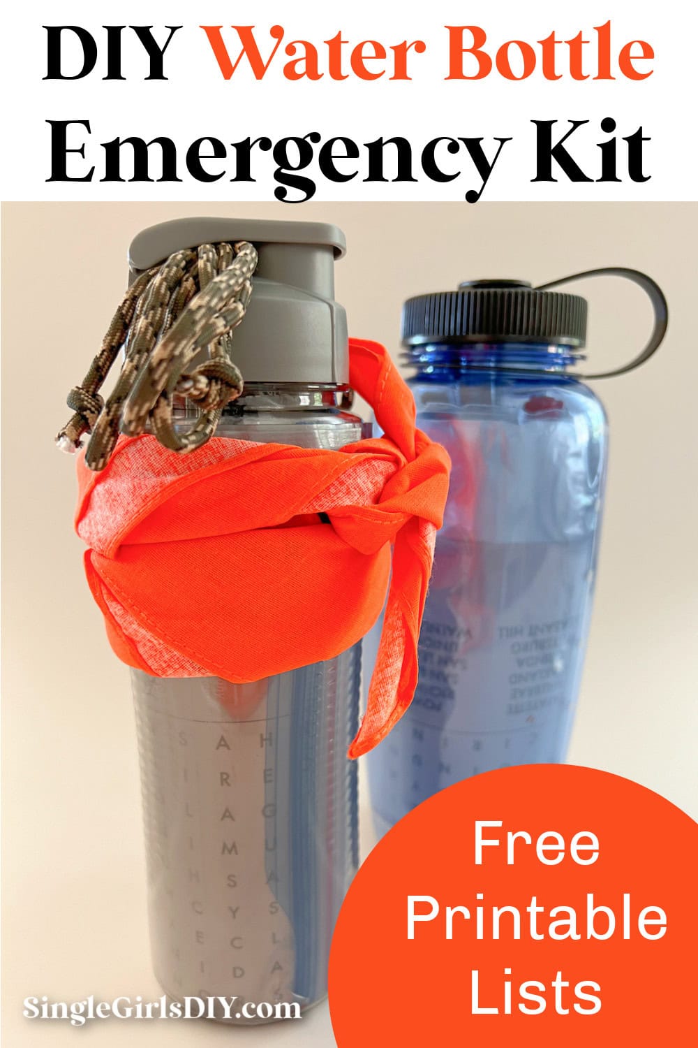 Two water bottles, one wrapped with an orange bandana and cord, next to text: "DIY Water Bottle Emergency Kit" and "Free Printable Lists.