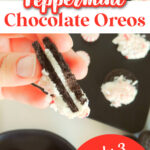 A hand holds a peppermint chocolate dipped Oreo, with more on a tray. Text reads "Peppermint Chocolate Oreos" and "Only 3 Ingredients!