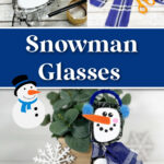 Pinterest image showing a handmade snowman sunglasses craft with a carrot-shaped nose, blue earmuffs, and blue plaid scarf in front of a potted plant and near a decorative white snowflake with the text "Snowman Glasses"