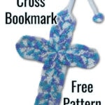 Crochet cross bookmark in blue, teal, and white yarn. Text: "Crochet Cross Bookmark Pattern, Free at SingleGirlsDIY.com.