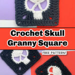 Three crocheted granny squares featuring white skull designs on a black background are shown on colored surfaces. Text reads: "Crochet Skull Granny Square, Free Pattern! SingleGirlsDIY.com.