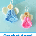 Two crocheted angel ornaments, one blue and one pink, with white wings and halo, displayed on a blue background. Text reads &ldquo;Crochet Angel Pattern.&rdquo;.